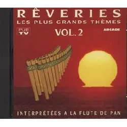 cd rêveries - les plus grands thèmes vol.2 - flute de pan