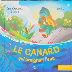 livre le canard qui craignait l'eau - schmitt, shiilia