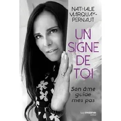 livre un signe de toi - son âme guide mes pas - nathalie marquay-pernaut