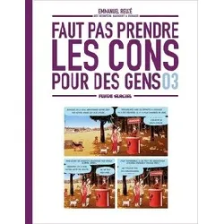 livre bd faut pas prendre les cons pour des gens - tome 03