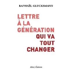 livre lettre à la génération qui va tout changer