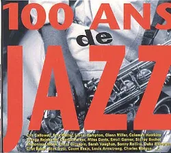 cd various - 100 ans de jazz (1996)