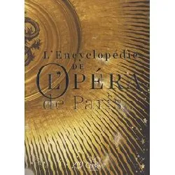 livre l'encyclopédie de l'opéra de paris