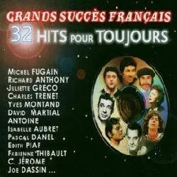 cd 32 hits pour toujours (grands succès français)