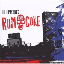 cd dub pistols - rum and coke (2009)