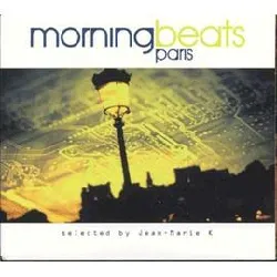 cd morning beats paris - la compilation after de radio fg par jean - marie k