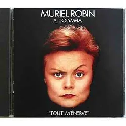 cd muriel robin - a l'olympia 'tout m'énerve' (1990)