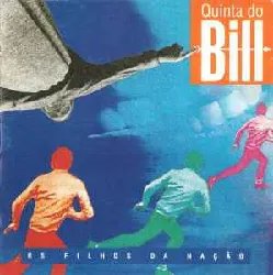 cd quinta do bill - os filhos da naçào (1994)