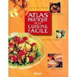 livre atlas pratique de la cuisine facile