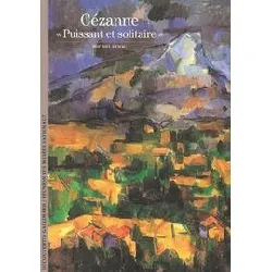 livre cézanne - puissant et solitaire