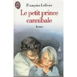 livre le petit prince cannibale