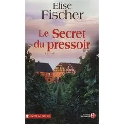 livre le secret du pressoir