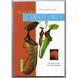 livre plantes carnivores : comment les choisir et les cultiver facilement