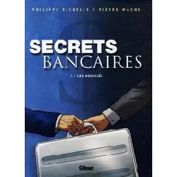livre secrets bancaires tome 1 - les associés