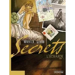 livre secrets - l'echarde - tome 1