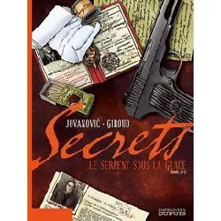 livre secrets, le serpent sous la glace - tome 3