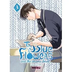 livre the blue flowers and the ceramic forest - tome 3