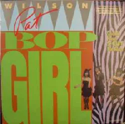 vinyle pat wilson (2) - bop girl (specially priced 5 cut mini album) (1984)