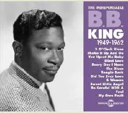 cd b.b. king - the indispensable 1949 - 1962 (2013)