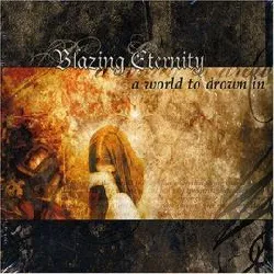 cd blazing eternity - a world to drown in (2003)