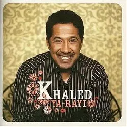cd khaled - ya - rayi (2004)