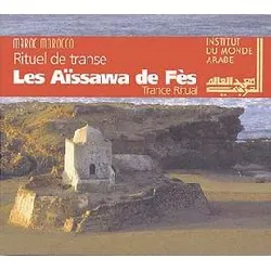 cd maroc : les aissawa de fes - rituel de transe