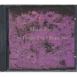 cd mazzy star - so tonight that i might see (1993)
