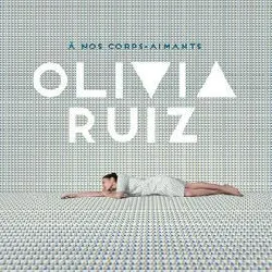 cd olivia ruiz - à nos corps - aimants (2016)