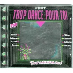 cd various - c'est trop dance pour toi (1995)