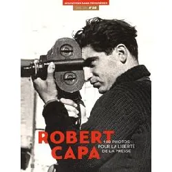 livre 100 photos de robert capa pour la liberté de la presse