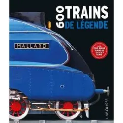 livre 600 trains de légende