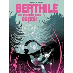 livre berthile et le monde sans espoir