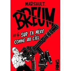 livre breum tome 4 - sur ta mère comme au ciel