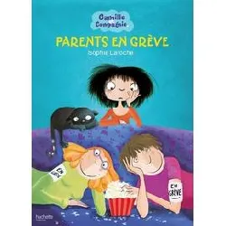 livre camille et compagnie - parents en grève