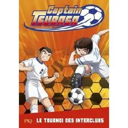livre captain tsubasa tome 2 - le tournoi des interclubs