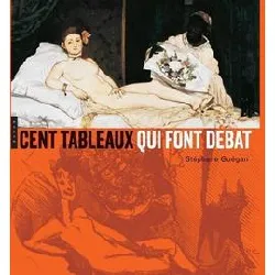 livre cent tableaux qui font débat