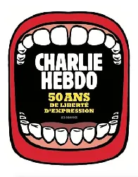 livre charlie hebdo - 50 ans de liberté d'expression
