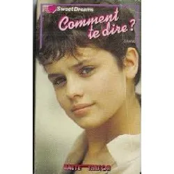 livre comment te dire ?