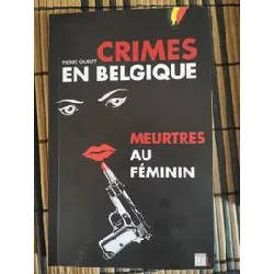 livre crimes en belgique. meurtres au féminin