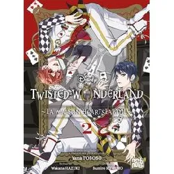 livre disney - twisted - wonderland - la maison heartslabyul - tome 2