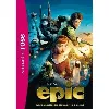 livre epic, la bataille du royaume secret - le roman du film - occasion