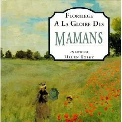 livre florilege a la gloire des mamans