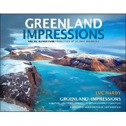 livre greenland impressions - arctic adventure : realities of global warming