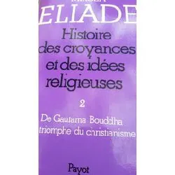 livre histoire des croyances et des idées religieuses - 3 volumes