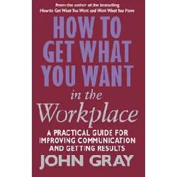 livre how to get what you want in the workplace