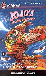 livre jojo's bizarre adventure, tome 6 - jojo contre la forme de vie ultime