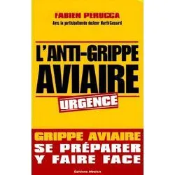 livre l'anti - grippe aviaire - se préparer, y faire face