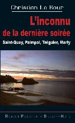 livre l'inconnu de la dernière soirée - saint - quay, paimpol, tréguier, marly