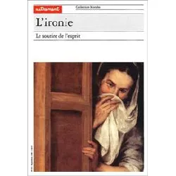 livre l'ironie - le sourire de l'esprit