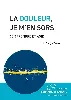 livre la douleur, je m'en sors - comprendre et agir